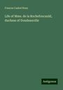 Frances Cashel Hoey: Life of Mme. de la Rochefoucauld, duchess of Doudeauville, Buch