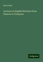 Henry Reed: Lectures on English literature from Chaucer to Tennyson, Buch