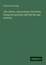 Herbert De Losinga: Life, letters, and sermons, the letters being incorporated with the life and sermons, Buch