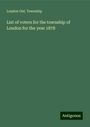 London Ont. Township: List of voters for the township of London for the year 1878, Buch