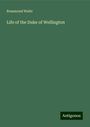 Rosamond Waite: Life of the Duke of Wellington, Buch