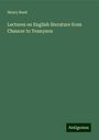 Henry Reed: Lectures on English literature from Chaucer to Tennyson, Buch