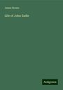 James Brown: Life of John Eadie, Buch