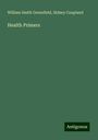 William Smith Greenfield: Health Primers, Buch