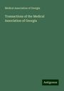 Medical Association of Georgia: Transactions of the Medical Association of Georgia, Buch