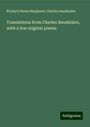 Richard Herne Shepherd: Translations from Charles Baudelaire, with a few original poems, Buch