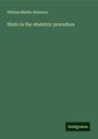 William Biddle Atkinson: Hints in the obstetric procedure, Buch