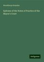 Woodthorpe Brandon: Epitome of the Notes of Practice of the Mayor's Court, Buch