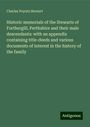 Charles Poyntz Stewart: Historic memorials of the Stewarts of Forthergill, Perthshire and their male descendants: with an appendix containing title-deeds and various documents of interest in the history of the family, Buch