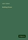 Julia P. Ballard: Building Stones, Buch