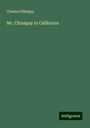 Charles Chiniquy: Mr. Chiniquy in California, Buch
