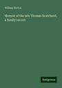 William Horton: Memoir of the late Thomas Scatcherd, a family record, Buch