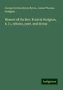 George Gordon Byron Byron: Memoir of the Rev. Francis Hodgson, B. D., scholar, poet, and divine, Buch