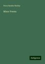 Percy Bysshe Shelley: Minor Poems, Buch