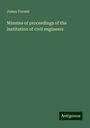 James Forrest: Minutes of proceedings of the institution of civil engineers, Buch