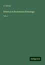 A. Dorner: History of Protestant Theology, Buch