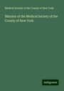 Medical Society of the County of New York: Minutes of the Medical Society of the County of New York, Buch