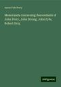 Aaron Fyfe Perry: Memoranda concerning descendants of John Perry, John Strong, John Fyfe, Robert Gray, Buch