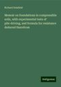 Richard Delafield: Memoir on foundations in compressible soils, with experimental tests of pile-driving, and formula for resistance deduced therefrom, Buch