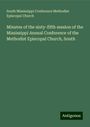 South Mississippi Conference Methodist Episcopal Church: Minutes of the sixty-fifth session of the Mississippi Annual Conference of the Methodist Episcopal Church, South, Buch