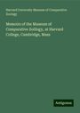 Harvard University Museum of Comparative Zoology: Memoirs of the Museum of Comparative Zoölogy, at Harvard College, Cambridge, Mass, Buch