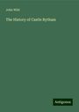 John Wild: The History of Castle Bytham, Buch