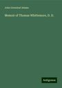 John Greenleaf Adams: Memoir of Thomas Whittemore, D. D., Buch