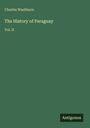 Charles Washburn: The History of Paraguay, Buch