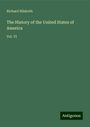Richard Hildreth: Hildreth, R: History of the United States of America, Buch