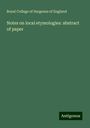 Royal College Of Surgeons Of England: Notes on local etymologies: abstract of paper, Buch