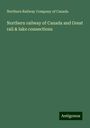 Northern Railway Company of Canada: Northern railway of Canada and Great rail & lake connections, Buch