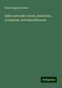 Henry Augustin Beers: Odds and ends: verses, humorous, occasional, and miscellaneous, Buch