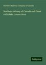 Northern Railway Company of Canada: Northern railway of Canada and Great rail & lake connections, Buch