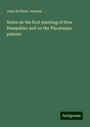 John Scribner Jenness: Notes on the first planting of New Hampshire and on the Piscataqua patents, Buch