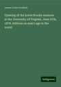 James Cocke Southall: Opening of the Lewis Brooks museum at the University of Virginia, June 27th, 1878. Address on man's age in the world, Buch