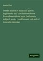 Austin Flint: On the source of muscular power. Arguments and conclusions drawn from observations upon the human subject, under conditions of rest and of muscular exercise, Buch