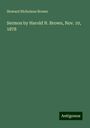 Howard Nicholson Brown: Sermon by Harold N. Brown, Nov. 10, 1878, Buch