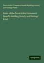 Nova Scotia Permanent Benefit Building Society and Savings' Fund: Rules of the Nova Scotia Permanent Benefit Building Society and Savings' Fund, Buch