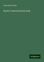 John Riner Saylor: Sayler's American form book, Buch