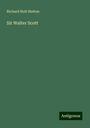 Richard Holt Hutton: Sir Walter Scott, Buch