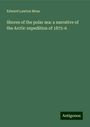 Edward Lawton Moss: Shores of the polar sea: a narrative of the Arctic expedition of 1875-6, Buch