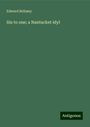 Edward Bellamy: Six to one; a Nantucket idyl, Buch