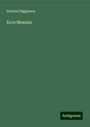 Edward Higginson: Ecce Messias, Buch