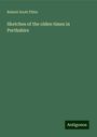 Robert Scott Fittis: Sketches of the olden times in Perthshire, Buch