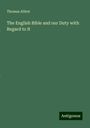 Thomas Abbot: The English Bible and our Duty with Regard to It, Buch