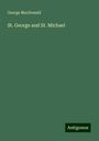 George Macdonald: St. George and St. Michael, Buch