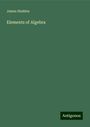 James Haddon: Elements of Algebra, Buch