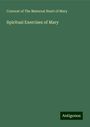 Convent of The Maternal Heart of Mary: Spiritual Exercises of Mary, Buch