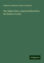 Gathorne Gathorne-Hardy Cranbrook: The Afghan War: a speech delivered in the House of Lords, Buch