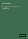 William Unsworth: The aggressive character of Christianity, Buch